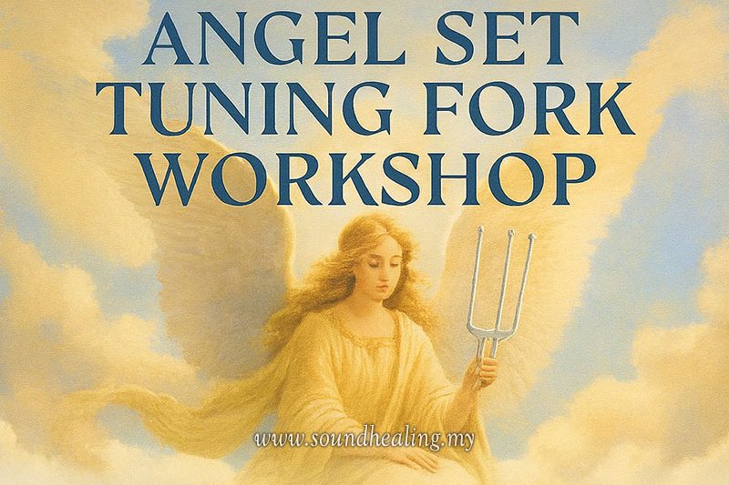 Malaysia Angel Set Tuning Fork Workshop