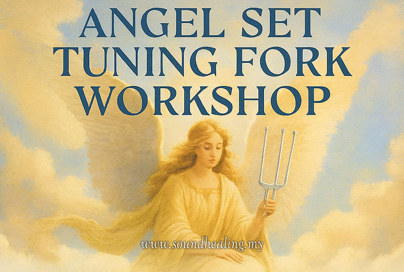 Malaysia Angel Set Tuning Fork Workshop